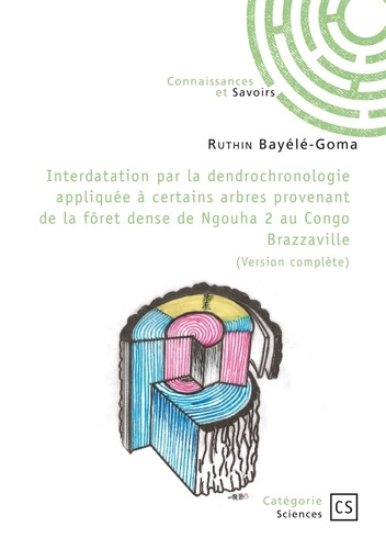 Ruthin_Bay_l_-goma_ruthin-Interdatation_par_la_dendrochronologie_appliqu_e_certains_arbres._F_ret_dense_de_Ngouha_2_au_Congo-9782342366815_0