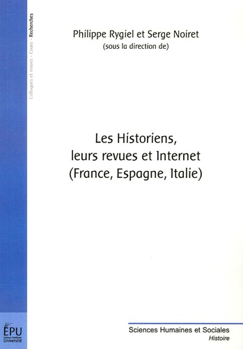 Rygiel_Philippe_Noiret_Serge-Les_Historiens_leurs_revues_et_Internet_France_Espagne_Italie_-9782748309607_0