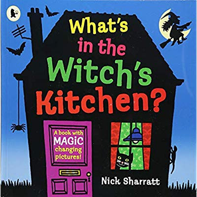 SHARRATT_NICK-WHAT_S_IN_THE_WITCH_S_KITCHEN_-9781406384079_0