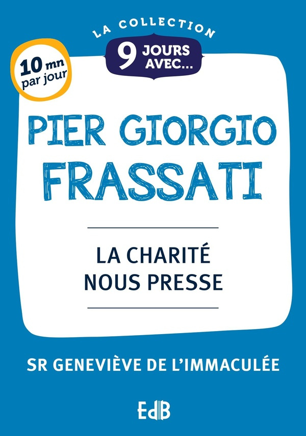 SR_GENEVIEVE_DE_L_IM-9_jours_avec_Pier_Giorgio_Frassati._La_charit_nous_presse-9791030606652_0
