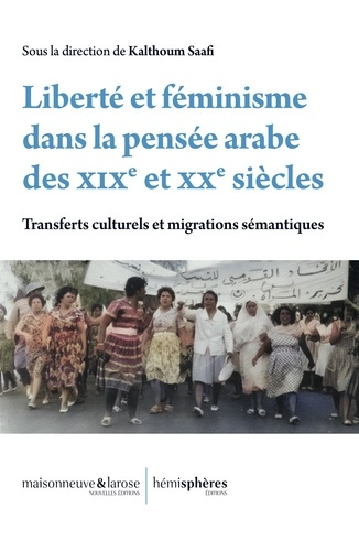 Saafi_Hamda_Kalthoum-Libert_et_f_minisme_dans_la_pens_e_arabe_des_XIXe_et_XXe_si_cles._Transferts_culturels_et_migration-9782377012428_0