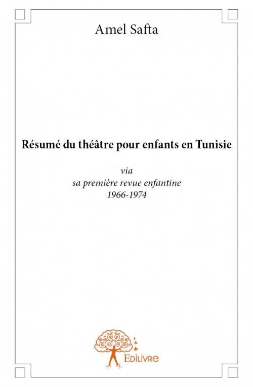 Safta_Amel-R_sum_du_th_tre_pour_enfants_en_Tunisie._via_sa_premi_re_revue_enfantine_1966-1974-9782332802200_0