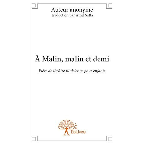 Safta_Amel-_Malin_malin_et_demi._Pi_ce_de_th_tre_tunisienne_pour_enfants-9782332940377_0