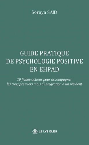 Said_Soraya-Guide_pratique_de_psychologie_positive_en_EHPAD._10_fiches-actions_pour_accompagner_les_trois_premie-9791044029485_0