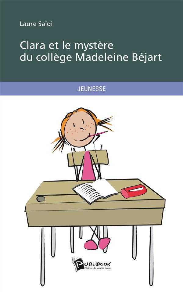 Saidi_Laure-Clara_et_le_myst_re_du_coll_ge_Madeleine_B_jart-9782342043129_0