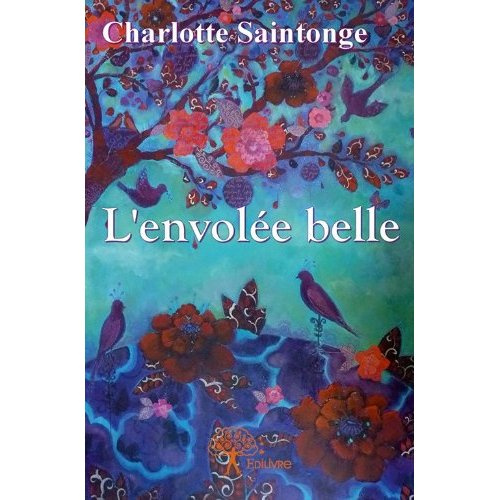 Saintonge_Charlotte-L_envol_e_belle_._Un_cahier_de_vie_qui_serait_comme_un_cahier_de_vacances-9782332661227_0
