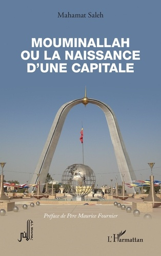 Saleh_Mahamat_Fournier_Maurice-Mouminallah_ou_la_naissance_d_une_capitale-9782336587813_0