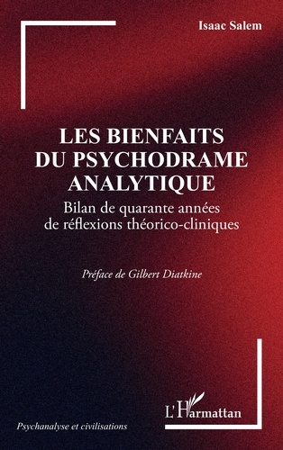 Salem_Isaac_Diatkine_Gilbert-Les_bienfaits_du_psychodrame_analytique._Bilan_de_quarante_ann_es_de_r_flexions_th_orico-cliniques-9782336554273_0