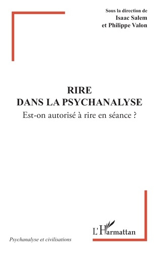 Salem_Isaac_Valon_Philippe-Rire_dans_la_psychanalyse._Est-on_autoris_rire_en_s_ance_-9782336574134_0