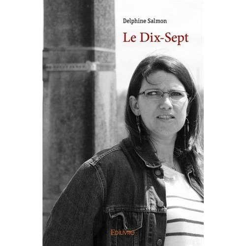 Salmon_Delphine-Le_dix-sept-9782414035335_0
