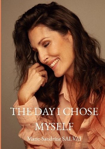 Salvai_Marie-Sandrine-The_day_i_chose_myself-9782322656066_0