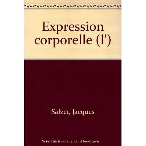 Salzer_Jacques-L_Expression_corporelle._Un_enseignement_de_la_communication-9782130367819_0