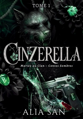 San_Alia-Mari_e_au_Clan_-_Contes_Sombres_Tome_1_Cinzerella-9791042496975_0