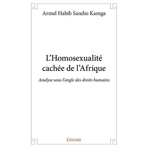 Sandio_Kamga_armel_habib-L_Afrique_et_l_homosexualit_._Analyse_des_textes_internationaux_nationaux_et_de_la_jurisprudence-9782414301799_0