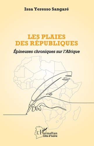 Sangar_Issa_Yeresso-Les_plaies_des_R_publiques._Epineuses_chroniques_sur_l_Afrique-9782336577012_0