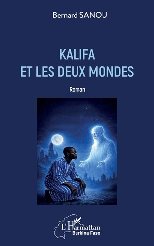 Sanou_Bernard-Kalifa_et_les_deux_mondes-9782336595238_0