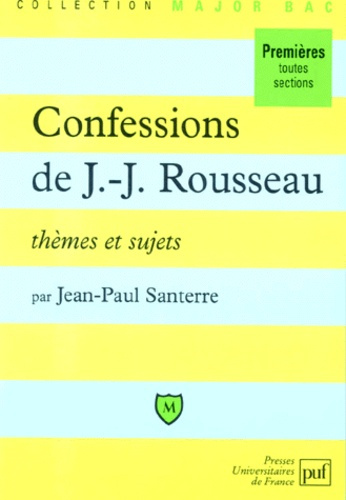 Santerre_Jean-Paul-CONFESSIONS_DE_JEAN-JACQUES_ROUSSEAU._Livres_1_4_th_mes_et_sujets-9782130487685_0