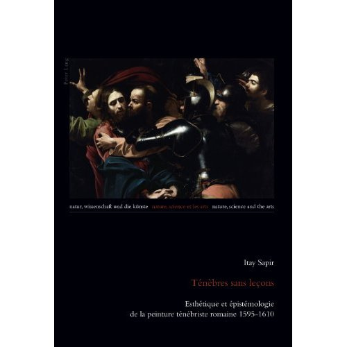 Sapir_Itay-T_n_bres_sans_le_ons._Esth_tique_et_pist_mologie_de_la_peinture_t_n_briste_romaine_1595-1610-9783034306355_0