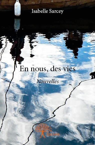 Sarcey_Isabelle-En_nous_des_vies-9782332867964_0