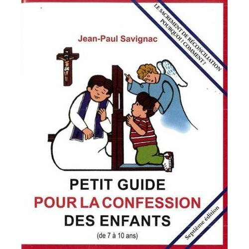 Savignac_Jean-Paul-Petit_guide_pour_la_confession_des_enfants_7_10_ans_._7e_dition-9782864954170_0