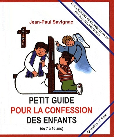 Savignac_Jean-Paul-Petit_guide_pour_la_confession_des_enfants_de_7_10_ans_-9782864952268_0