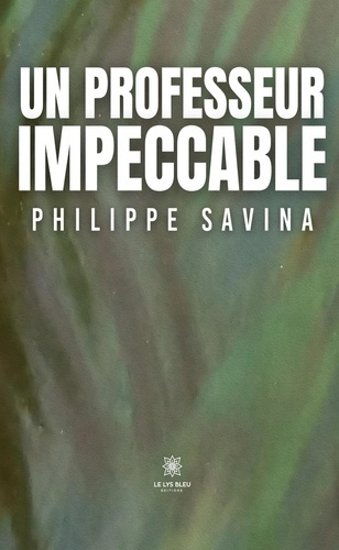 Savina_Philippe-Un_professeur_impeccable-9791042234850_0