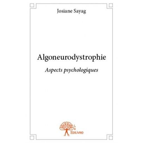 Sayag_Josiane-Algoneurodystrophie._Aspects_psychologiques-9782332728067_0