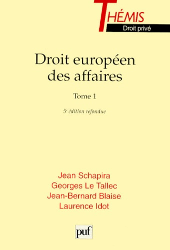 Schapira_Jean_Blaise_Jean-Bernard_Le_Tallec_Ge-DROIT_EUROPEEN_DES_AFFAIRES._Tome_1_5_me_dition-9782130501190_0