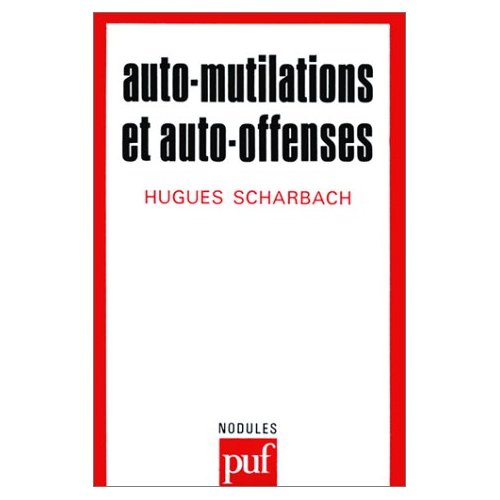 Scharbach_Hugues-Auto-mutilations_et_auto-offenses-9782130393702_0