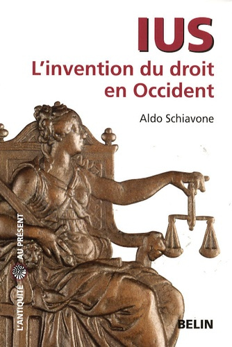 Schiavone_Aldo_Bouffartigue_Jean_Bouffartigue-Ius._L_invention_du_droit_en_Occident-9782701144191_0