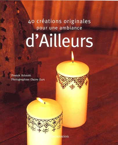 Schmitt_Franck_Curt_Claire-40_cr_ations_originales_pour_une_ambiance_d_ailleurs-9782082011594_0