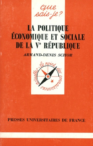 Schor_Armand-Denis-POLITIQUE_ECONOMIQUE_ET_SOCIALE_DE_LA_5EME_REPUBLIQUE._1_re_dition-9782130457916_0