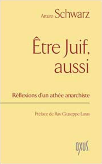 Schwarz_Arturo_Tramuta_Marie-Jos_Laras_Rav_Giusep-Etre_Juif_aussi-9782848980812_0