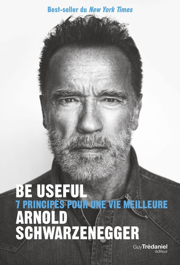 Schwarzenegger_Arnold-Be_Useful_-_7_principes_pour_une_vie_meilleure-9782813235428_0