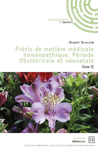 Scialom_Albert-Pr_cis_de_mati_re_m_dicale_hom_opathique._P_riode_obst_tricale_et_n_onatale_Tome_2-9782342147261_0