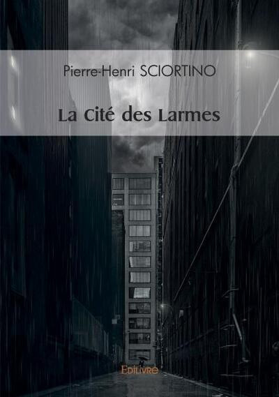 Sciortino_Pierre-henri-La_Cit_des_Larmes-9782414598366_0