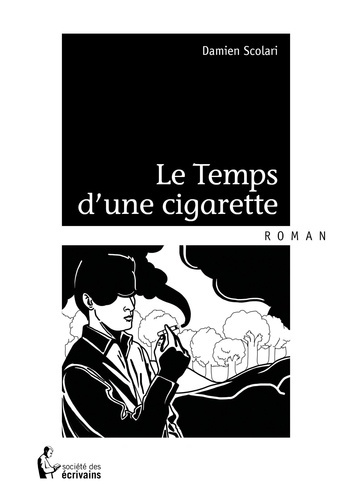 Scolari_Damien-Le_Temps_d_une_cigarette-9782342010091_0