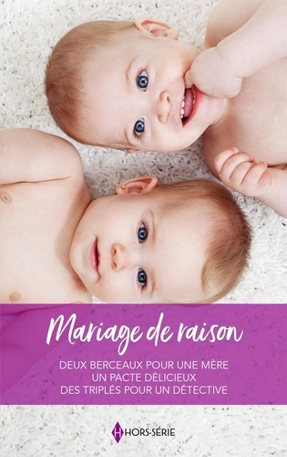 Senate_Melissa_Major_Michelle-Mariage_de_raison._Deux_berceaux_pour_une_m_re_-_Un_pacte_d_licieux_-_Des_tripl_s_pour_un_d_tective-9782280526616_0
