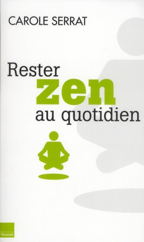 Serrat_Carole-Rester_zen_au_quotidien-9782810005017_0