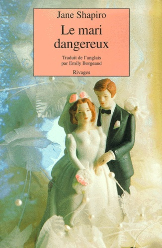 Shapiro_Jane-Le_mari_dangereux-9782743607234_0