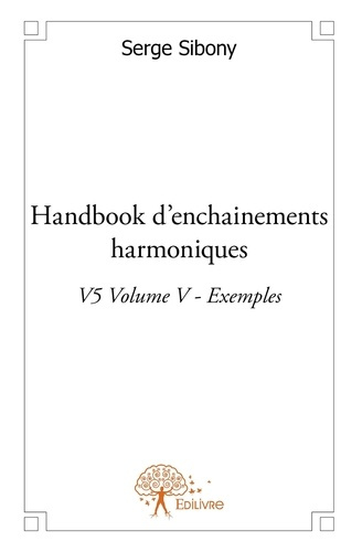 Sibony_Serge-Handbook_d_enchainements_harmoniques_V5_-_Tome_5-9782332600141_0