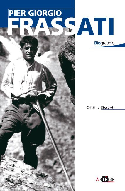 Siccardi_Cristina_Beno_t_Herv_-Pier_Giorgio_Frassati._Mod_le_pour_les_chr_tiens_du_troisi_me_mill_naire-9782916053899_0