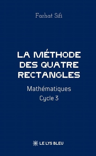 Sifi_Farhat-La_m_thode_des_Quatre_Rectangles._Math_matiques_Cycle_3-9791044035240_0