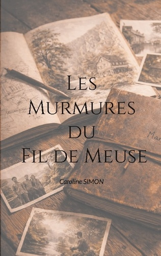 Simon_Caroline-Murmures_du_fil_de_meuse-9782322581313_0