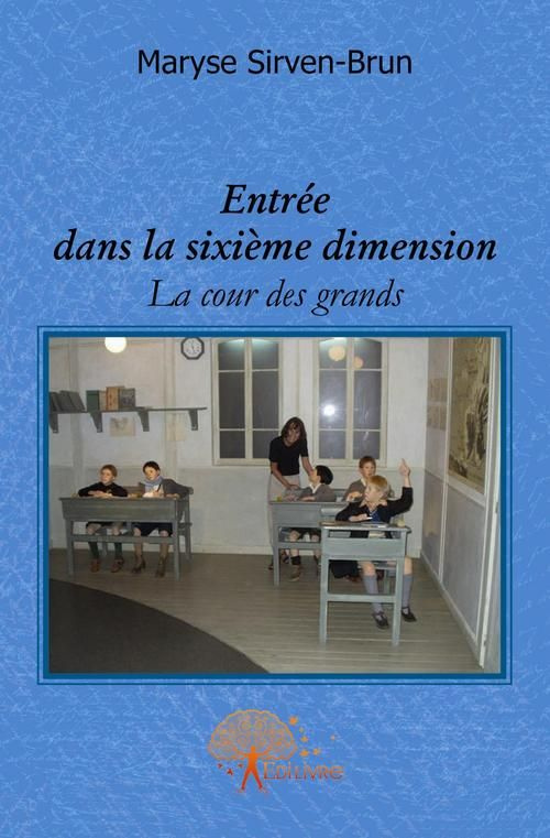 Sirven-brun_Maryse-Entr_e_dans_la_sixi_me_dimension._La_cour_des_grands-9782812101809_0