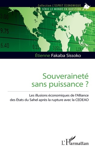 Sissoko_Etienne_Fakaba-Souverainet_sans_puissance_Les_illusions_conomiques_de_l_Alliance_des_Etats_du_Sahel_apr_s_la_ru-9782336588926_0