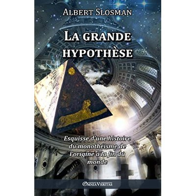 Slosman_Albert-La_grande_hypoth_se-9781910220856_0