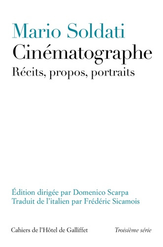Soldati_Mario_Scarpa_Domenico_Sicamois_Fr_d_ri-Cin_matographe._R_cits_propos_portraits._Editions_dirig_e_par_Domenico_Scarpa._Traduit_de_l_italie-9782919205516_0
