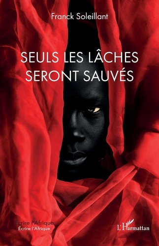 Soleillant_Franck-Seuls_les_l_ches_seront_sauv_s-9782336598598_0