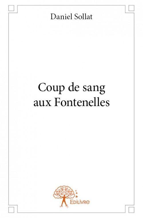 Sollat_Daniel-Coup_de_sang_aux_Fontenelles-9782332802507_0